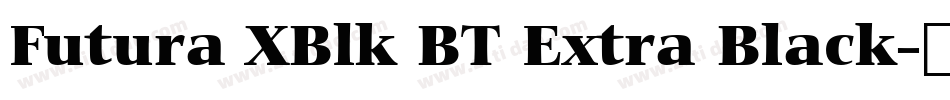 Futura XBlk BT Extra Black字体转换